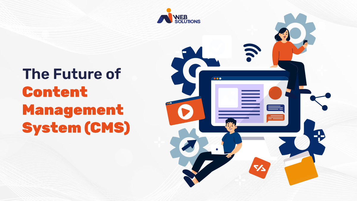 The Future of Content Management System (CMS)